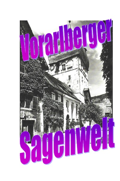 'Cover von Vorarlberger Sagenwelt'-Cover