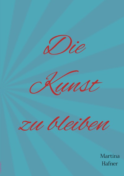 'Cover von Die Kunst zu bleiben'-Cover