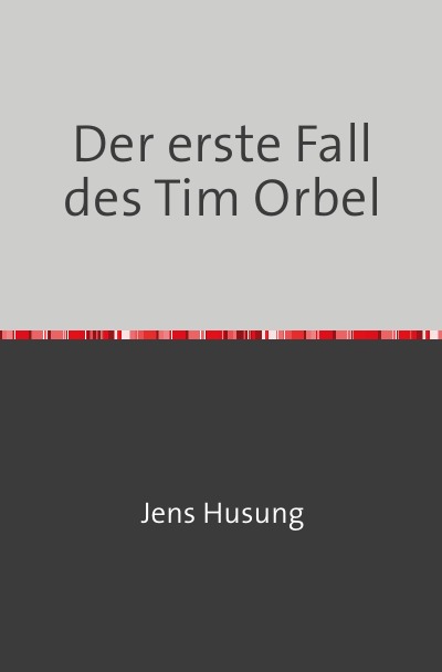 'Cover von Der erste Fall des Tim Orbel'-Cover