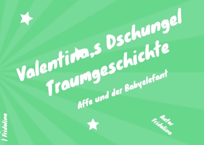 'Cover von Valentina,s Dschungel Traumgeschichte'-Cover