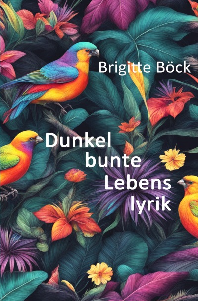 'Cover von Dunkelbunte Lebenslyrik'-Cover