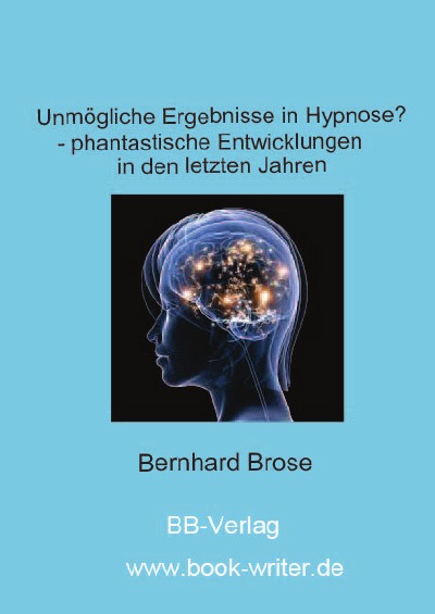 'Cover von Unmögliche Ergebnisse in Hypnose? – phantastische Entwicklungen in den letzten Jahren'-Cover