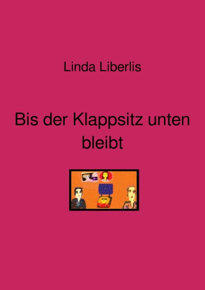 'Cover von Bis der Klappsitz unten bleibt'-Cover