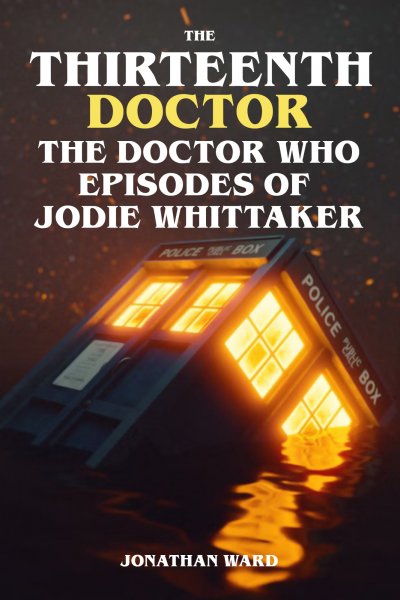 'Cover von The Thirteenth Doctor – The Doctor Who Episodes of Jodie Whittaker'-Cover