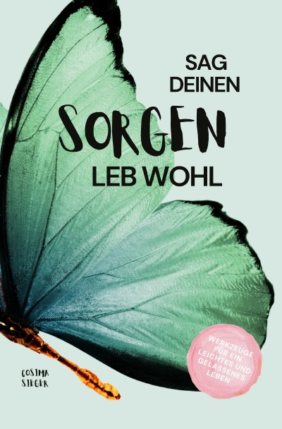 'Cover von Sag Deinen Sorgen leb wohl!'-Cover