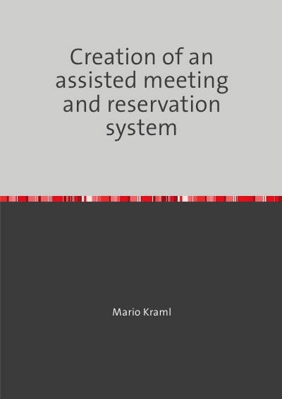 'Cover von Creation of an assisted meeting and reservation system'-Cover