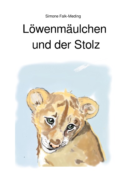 'Cover von Löwenmäulchen und der Stolz'-Cover