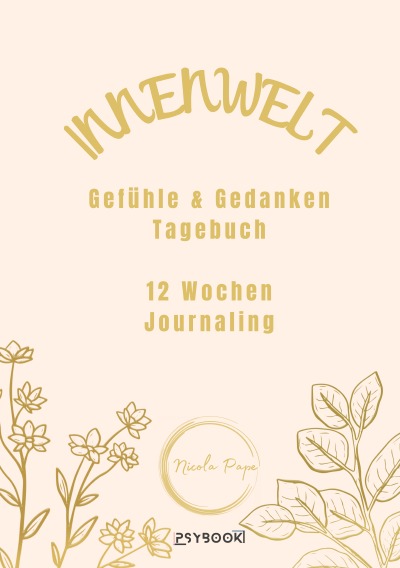 'Cover von Innenwelt: Gefühle & Gedanken Tagebuch – 12 Wochen Journaling'-Cover