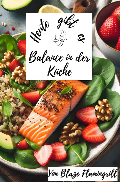 'Cover von Heute gibt es – Balance in der Küche'-Cover