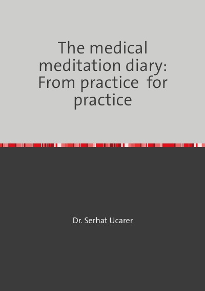 'Cover von The medical meditation diary: From practice  for practice'-Cover