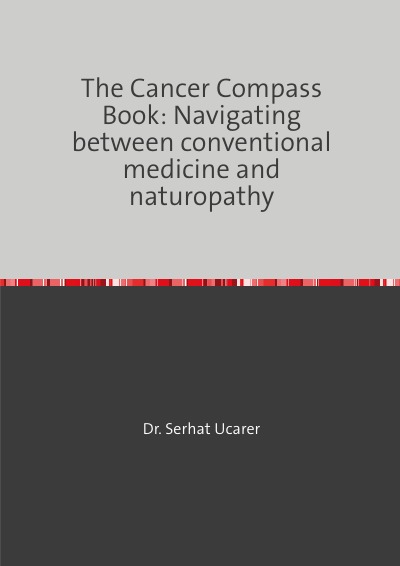 'Cover von The Cancer Compass Book: Navigating  between conventional medicine and  naturopathy'-Cover