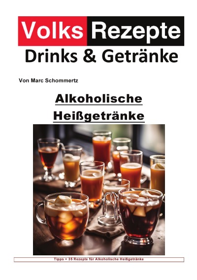 'Cover von Volksrezepte Drinks und Getränke – Alkoholische Heißgetränke'-Cover