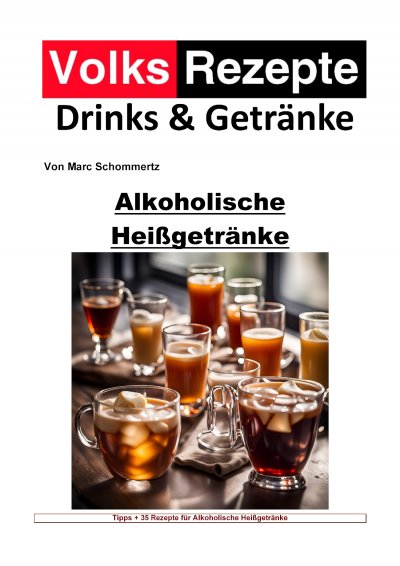 'Cover von Volksrezepte Drinks und Getränke – Alkoholische Heißgetränke'-Cover