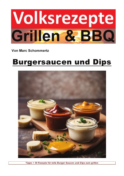 'Cover von Volksrezepte Grillen und BBQ –  Burgersaucen und Dips'-Cover