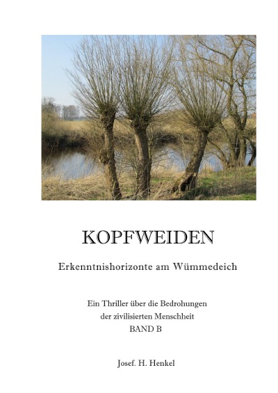 'Cover von KOPFWEIDEN – Erkenntnishorizonte am Wümmedeich – BAND B'-Cover