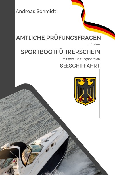 'Cover von Amtliche Prüfungsfragen für den Sportbootführerschein mit dem Geltungsbereich  Seeschifffahrtsstraßen'-Cover