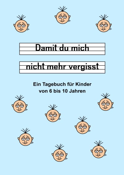 'Cover von Damit du mich nicht mehr vergisst – Ein Tagebuch für Kinder von 6 bis 10 Jahren – Blau'-Cover