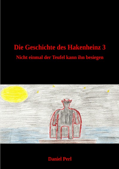 'Cover von Die Geschichte des Hakenheinz – Nicht einmal der Teufel kann ihn besiegen'-Cover