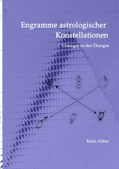 'Cover von Engramme astrologischer Konstellationen – Die Lösungen zu den Übungen'-Cover