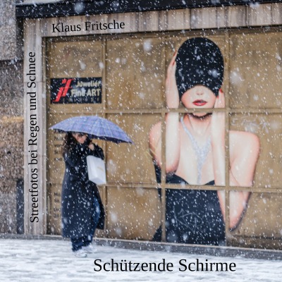 'Cover von Schützende Schirme – Streetfotografie bei Regen und Schnee'-Cover