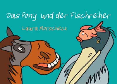 'Cover von Das Pony und der Fischreiher'-Cover