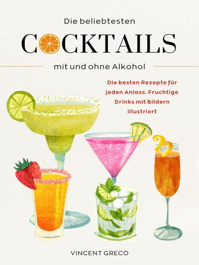 'Cover von Die beliebtesten Cocktails mit und ohne Alkohol'-Cover