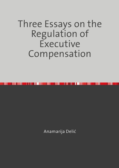 'Cover von Three Essays on the Regulation of Executive Compensation'-Cover