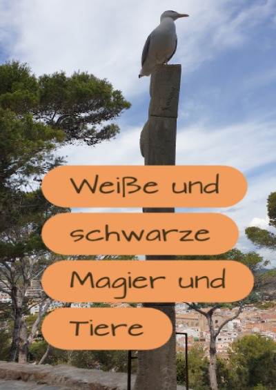 'Cover von Weiße und schwarze Magier und Tiere'-Cover