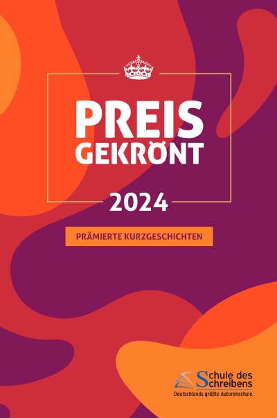 'Cover von Preisgekrönt – Prämierte Kurzgeschichten 2024'-Cover