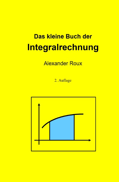 'Cover von Das kleine Buch der Integralrechnung'-Cover