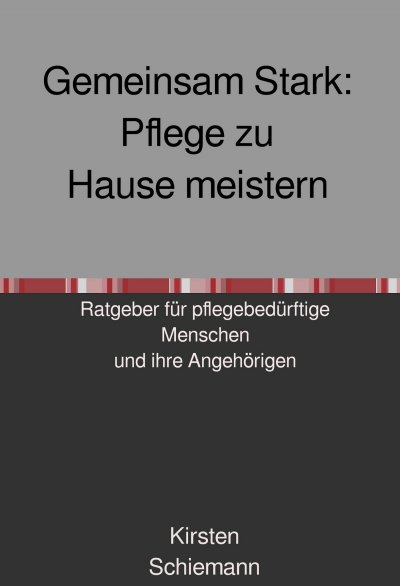 'Cover von Gemeinsam Stark:  Pflege zu Hause meistern'-Cover