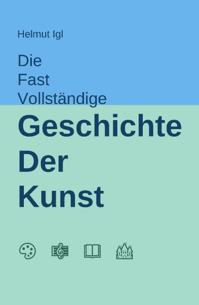 'Cover von Die fast vollständige Geschichte der Kunst'-Cover