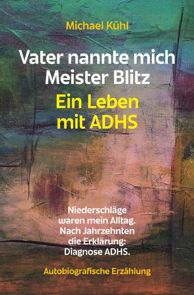 'Cover von Vater nannte mich Meister Blitz. Ein Leben mit ADHS'-Cover