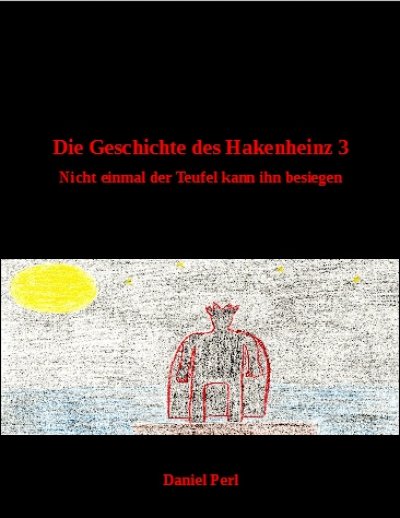 'Cover von Die Geschichte des Hakenheinz 3 – Nicht einmal der Teufel kann ihn besiegen'-Cover