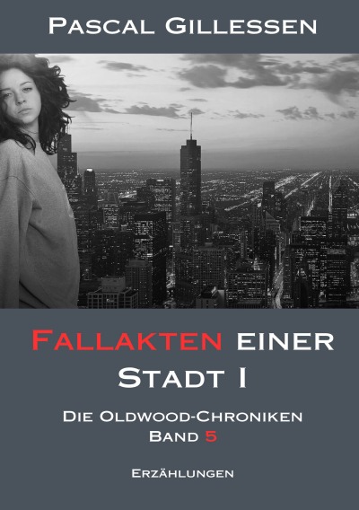 'Cover von Die Oldwood-Chroniken 5: Fallakten einer Stadt I'-Cover