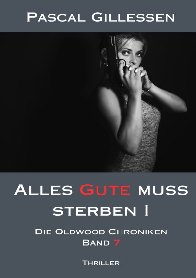 'Cover von Die Oldwood-Chroniken 7: Alles Gute muss sterben I'-Cover