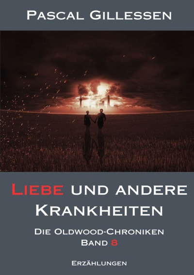 'Cover von Die Oldwood-Chroniken 8: Liebe und andere Krankheiten'-Cover