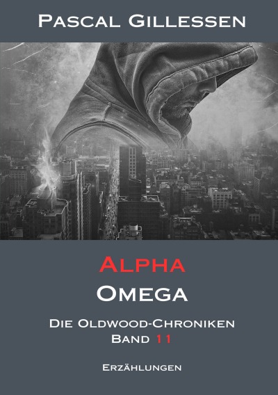 'Cover von Die Oldwood-Chroniken 11: Alpha Omega'-Cover