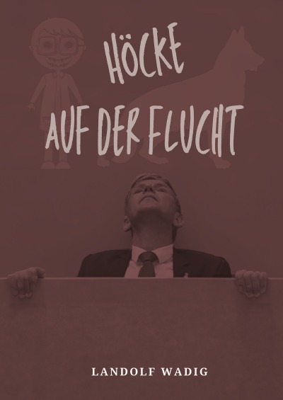 'Cover von Höcke auf der Flucht'-Cover