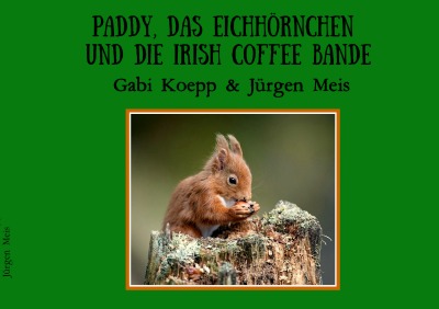 'Cover von Paddy, das Eichhörnchen und die Irish Coffee Bande'-Cover