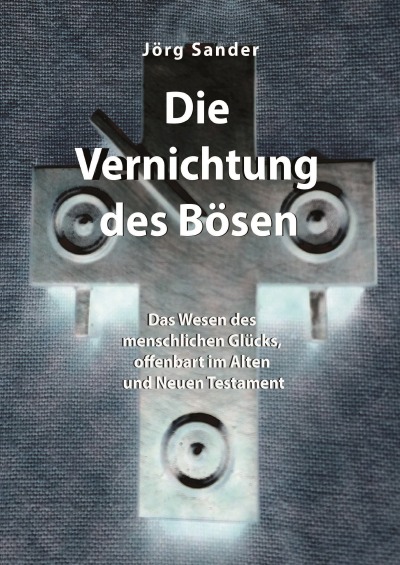 'Cover von Die Vernichtung des Bösen'-Cover