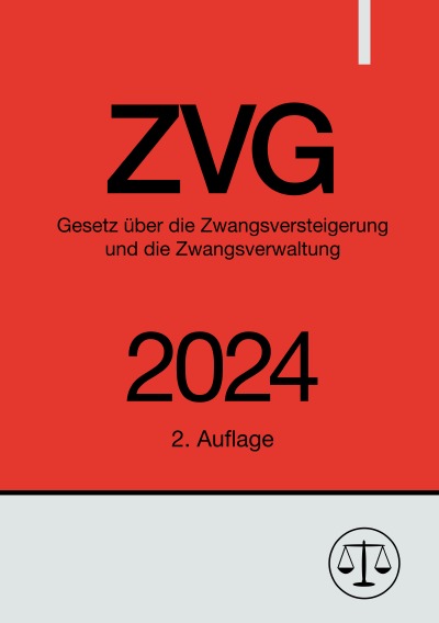 'Cover von Gesetz über die Zwangsversteigerung und die Zwangsverwaltung – ZVG 2024'-Cover