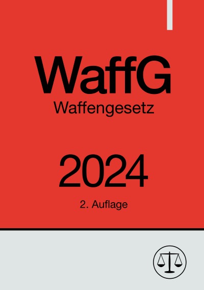 'Cover von Waffengesetz – WaffG 2024'-Cover