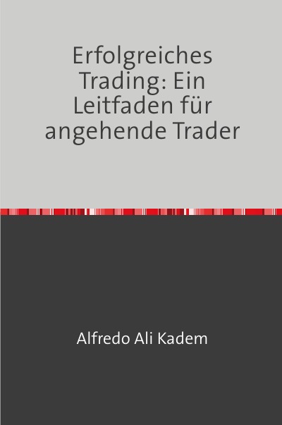 'Cover von Erfolgreiches Trading: Ein Leitfaden für angehende Trader'-Cover