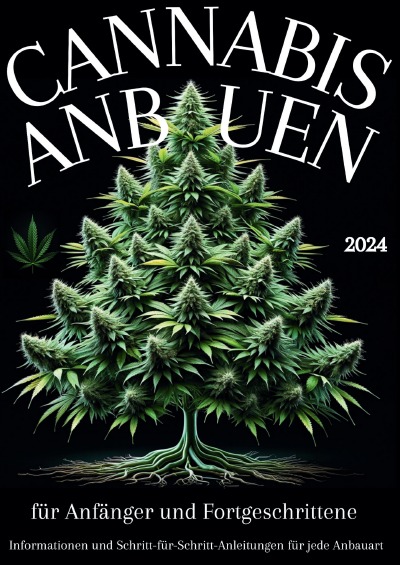 'Cover von CANNABIS ANBAUEN 2024 für Anfänger und Fortgeschrittene'-Cover