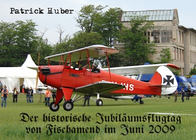 'Cover von Der historische Jubiläumsflugtag von Fischamend im Juni 2009'-Cover