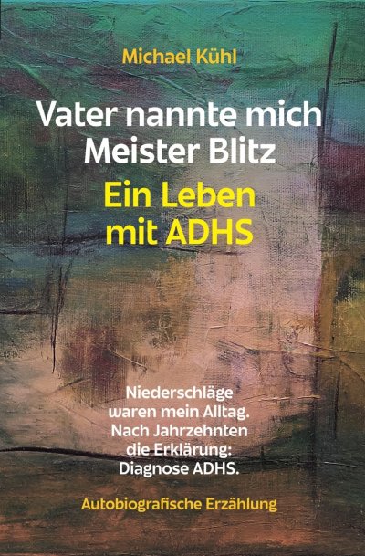 'Cover von Vater nannte mich Meister Blitz. Ein Leben mit ADHS'-Cover