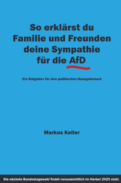 'Cover von So erklärst du Familie und Freunden deine Sympathie für die AfD'-Cover