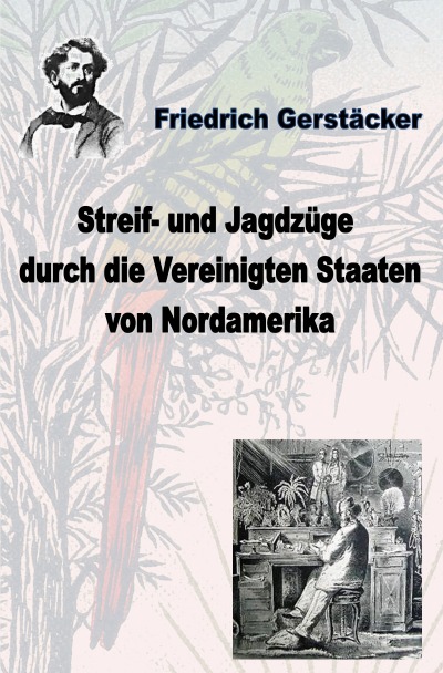 'Cover von Streif- und Jagdzüge durch die Vereinigten Staaten Nordamerikas'-Cover