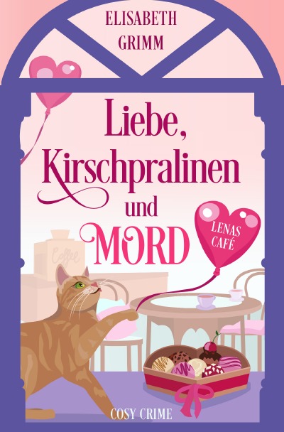 'Cover von Liebe, Kirschpralinen und Mord'-Cover